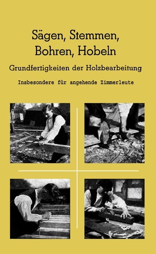 Bohren sägen stemmen - hobeln,